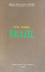 ESTE NOME: BRAZIL. Estudo e ensaio sôbre uma restituição etimológica.
